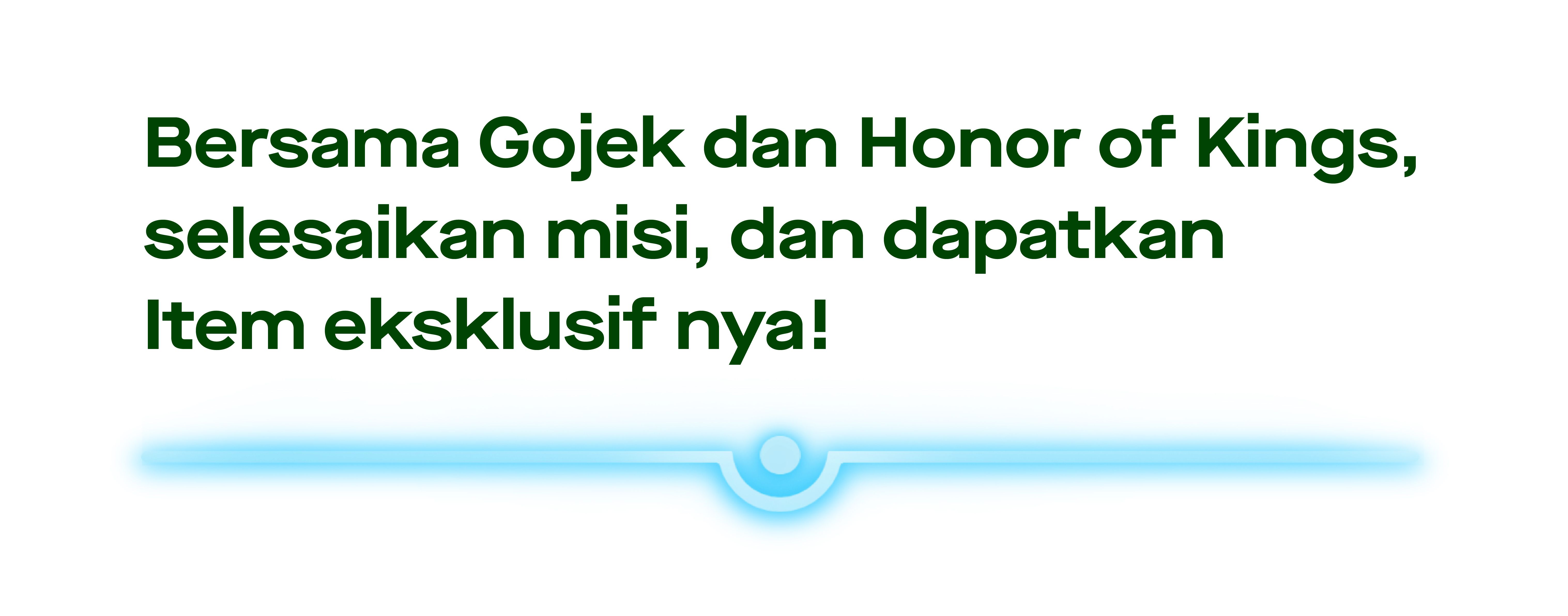 Bersama Gojek dan Honor of Kings, selesaikan misi, dan dapatkan item eksklusif nya!